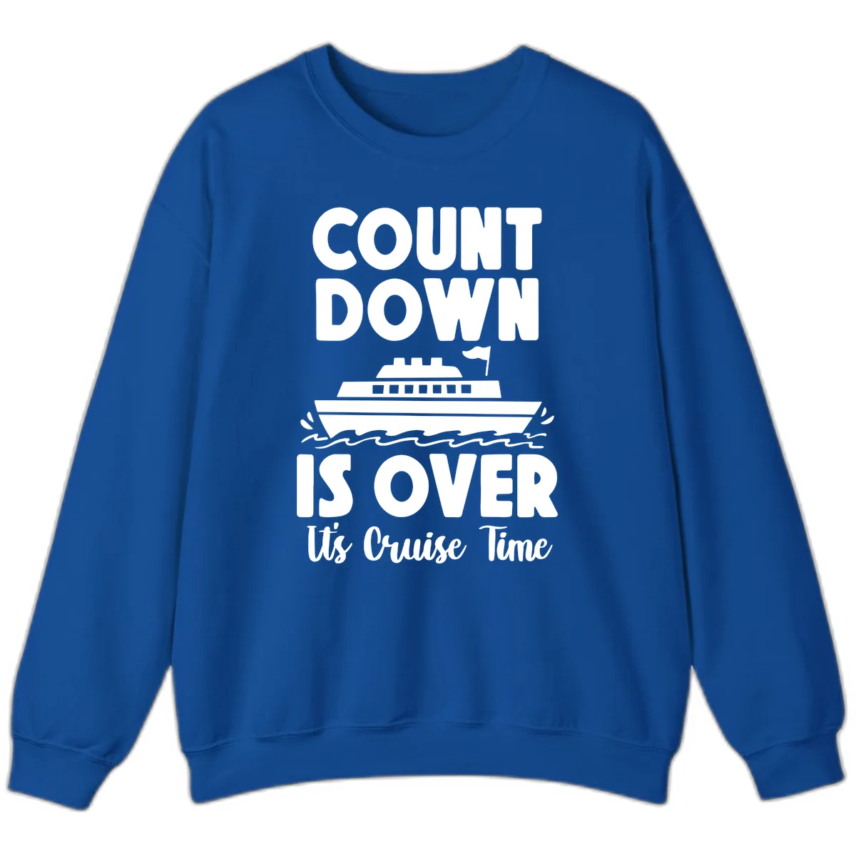 Count Down Is Over Cruise Time Sweatshirt in Royal