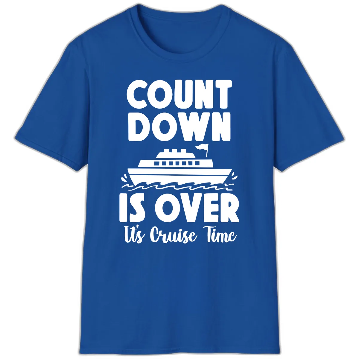 Count Down Is Over Cruise Time T-Shirt in Royal