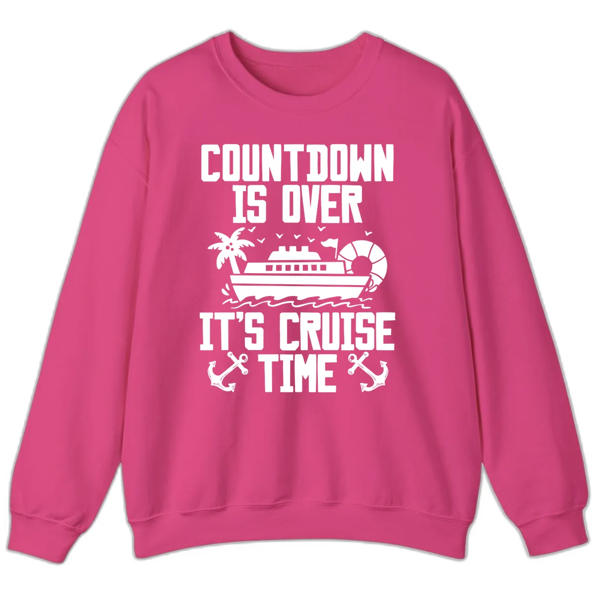 Countdown Is Over It's Cruise Time Sweatshirt in Heliconia