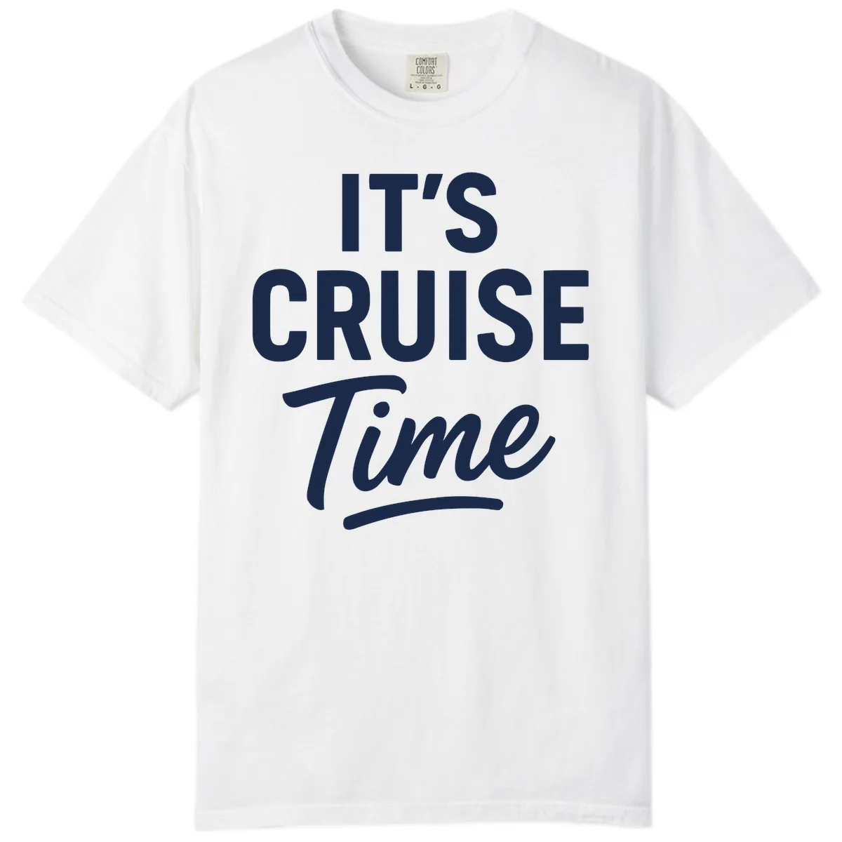 It's Cruise Time Apparel Comfort Color in White