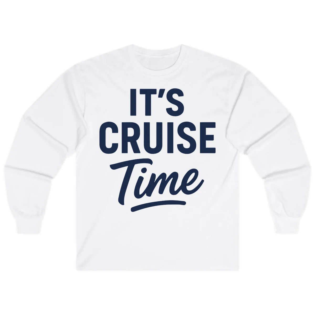 It's Cruise Time Apparel Long Sleeve in White
