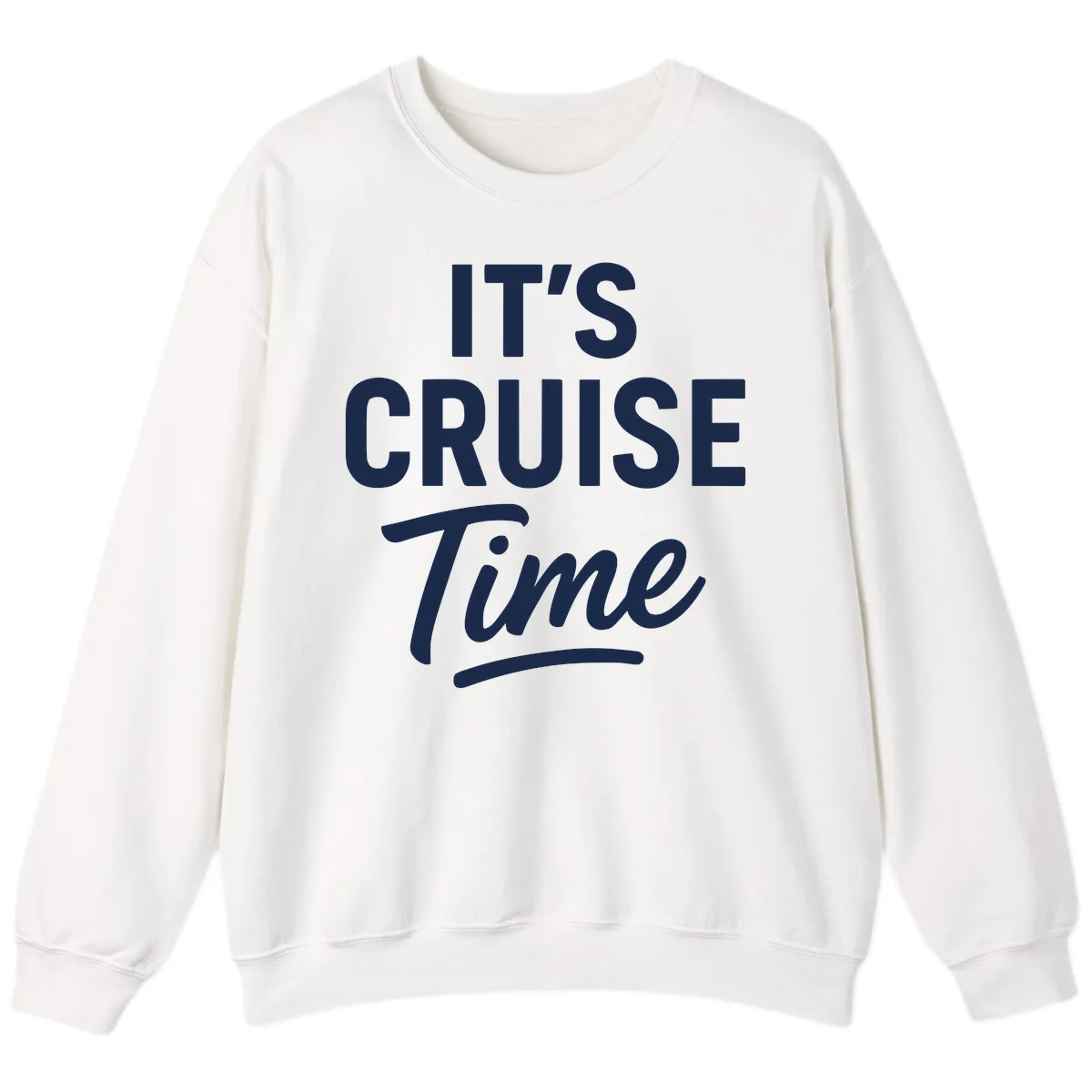 It's Cruise Time Apparel Sweatshirt in White