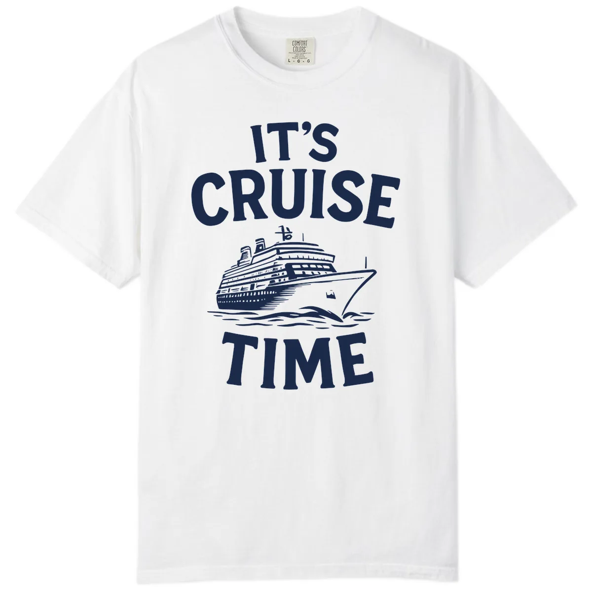 It's Cruise Time Ship Design Comfort Color in White