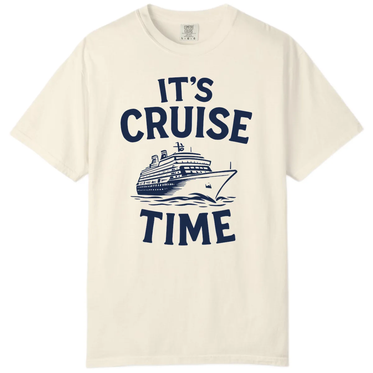 It's Cruise Time Ship Design Comfort Color in Ivory