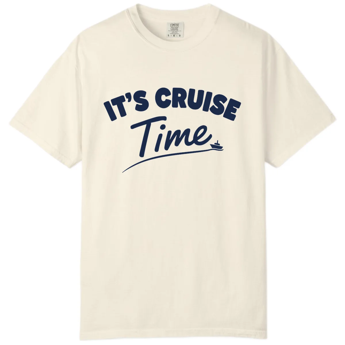 Its Cruise Time Celebration Comfort Color in Ivory