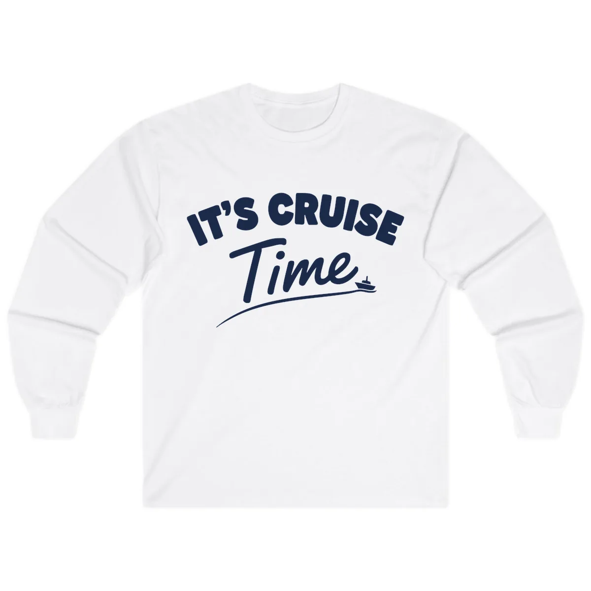 Its Cruise Time Celebration Long Sleeve in White