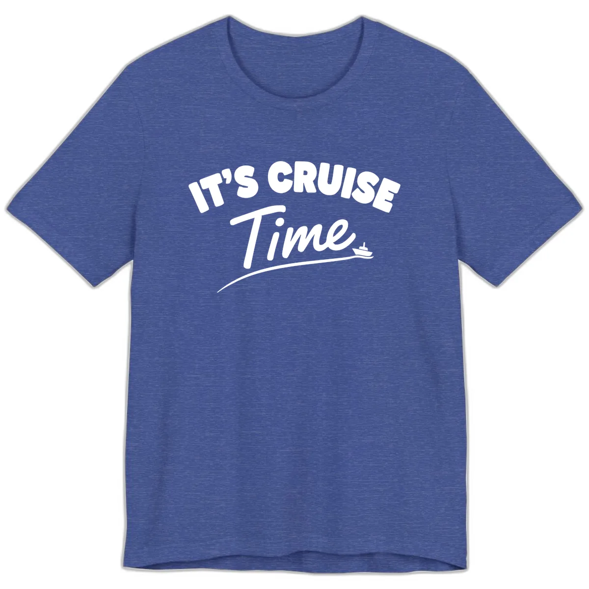 Its Cruise Time Celebration Premium T-Shirt in Heather True Royal