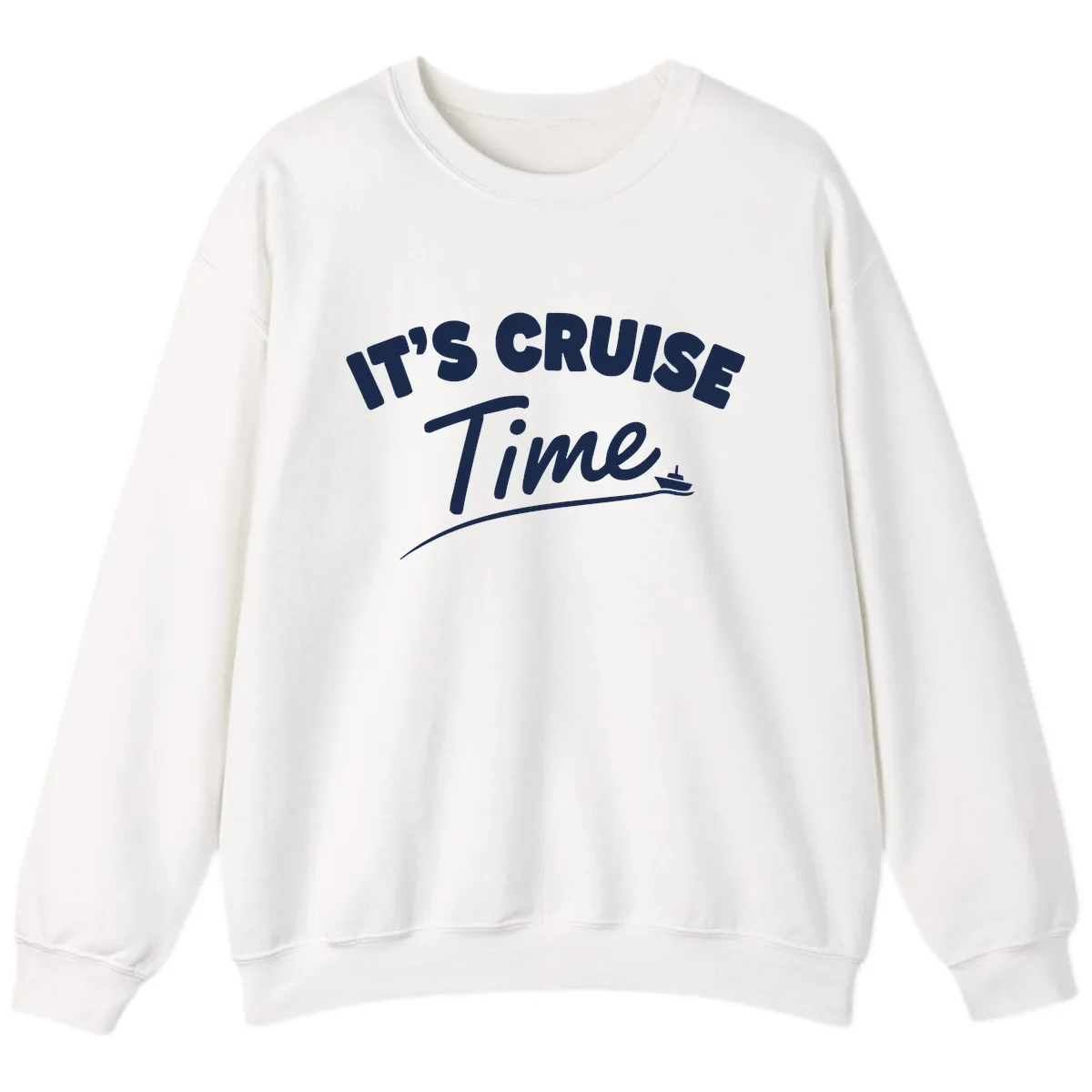 Its Cruise Time Celebration Sweatshirt in White