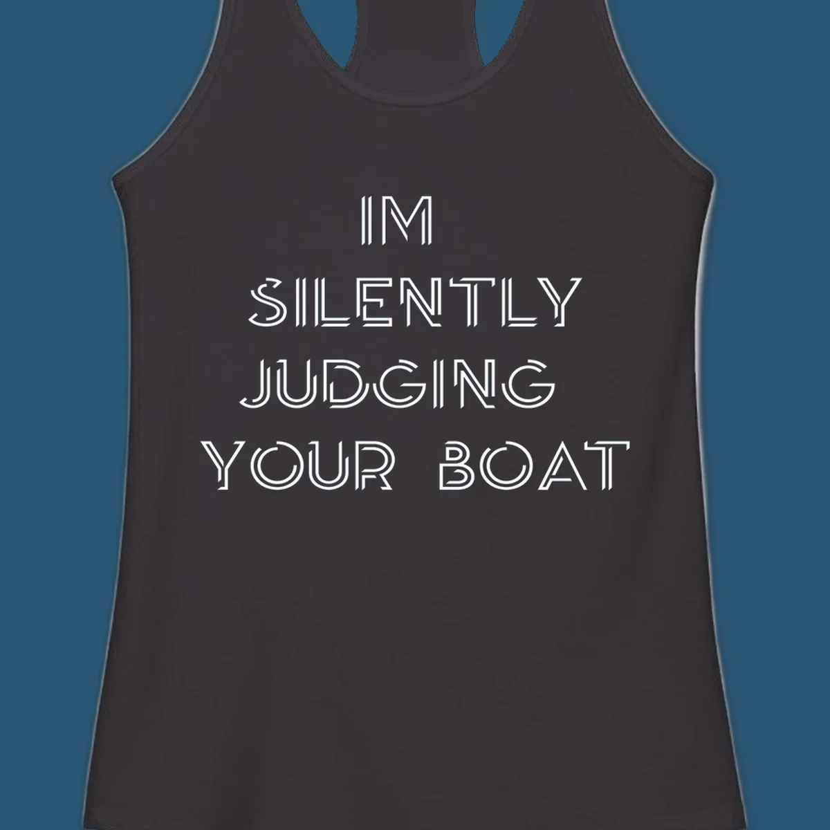 Text design 'IM SILENTLY JUDGING YOUR BOAT' in a stylized font, white on black and navy on white.
