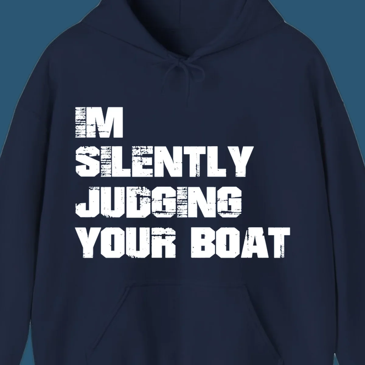 Text design 'I'm Silently Judging Your Boat' with distressed typography.