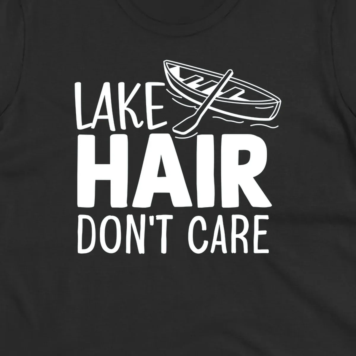 Lake Hair Don't Care graphic with rowboat and oars.
