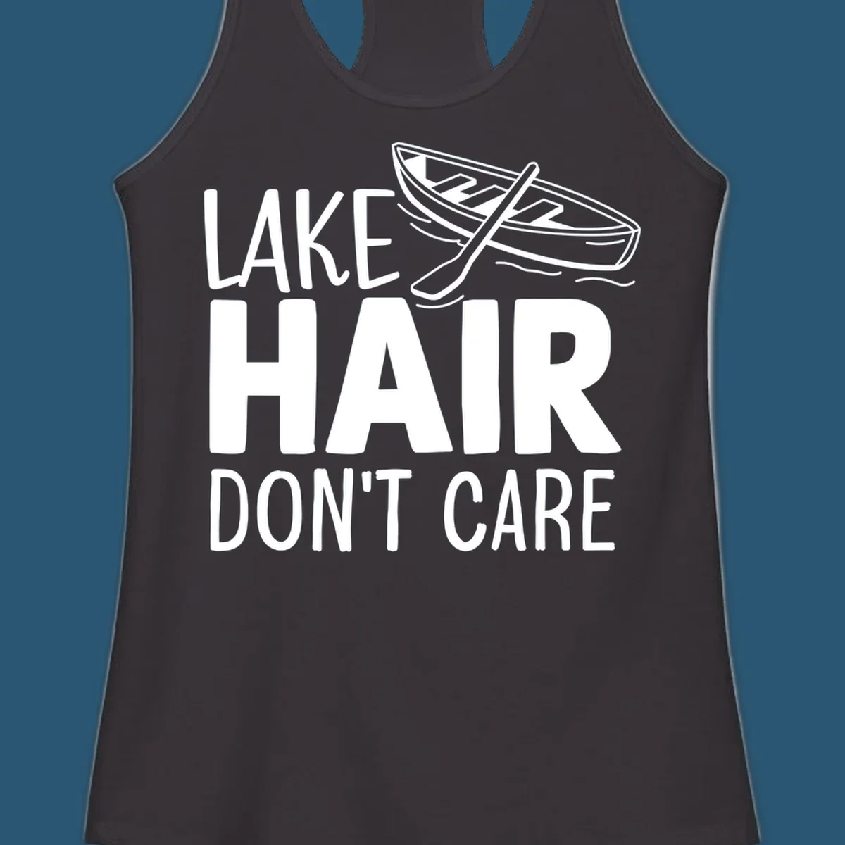 Lake Hair Don't Care graphic with rowboat and oars.