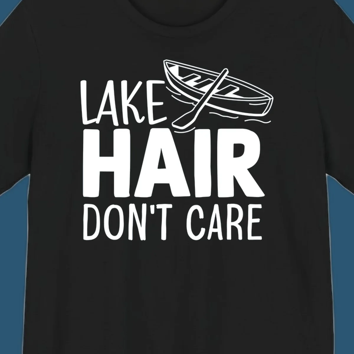 Lake Hair Don't Care graphic with rowboat and oars.