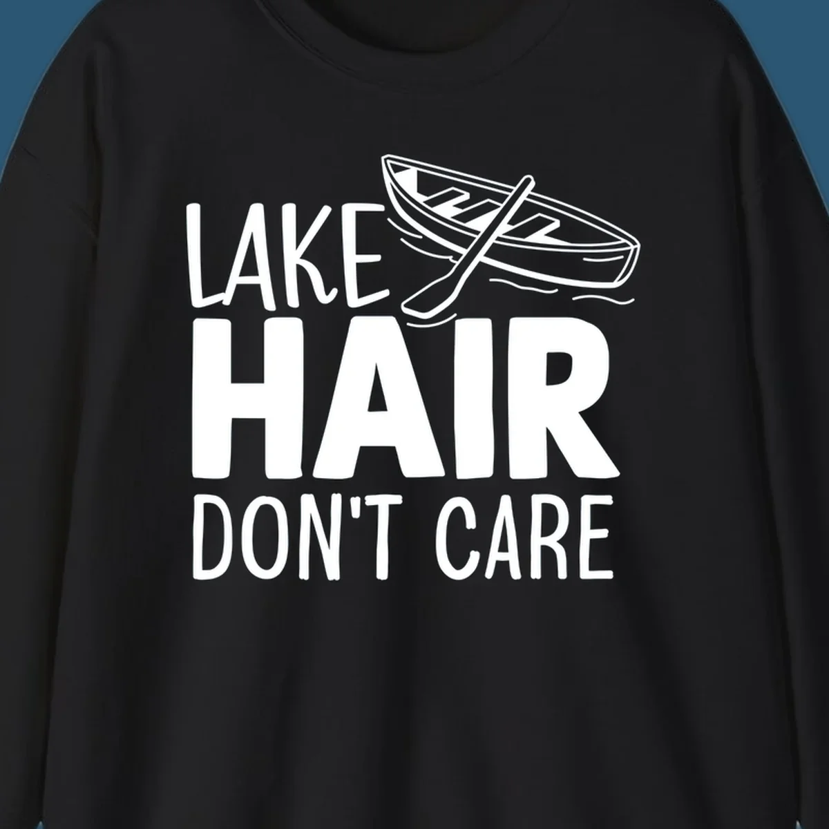 Lake Hair Don't Care graphic with rowboat and oars.