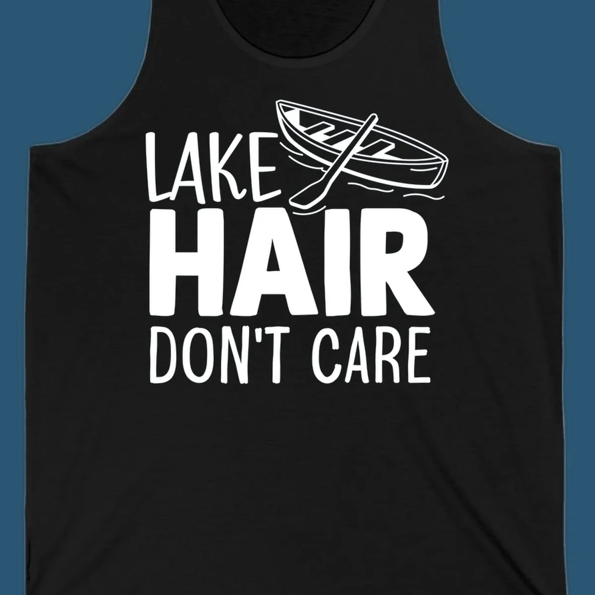 Lake Hair Don't Care graphic with rowboat and oars.