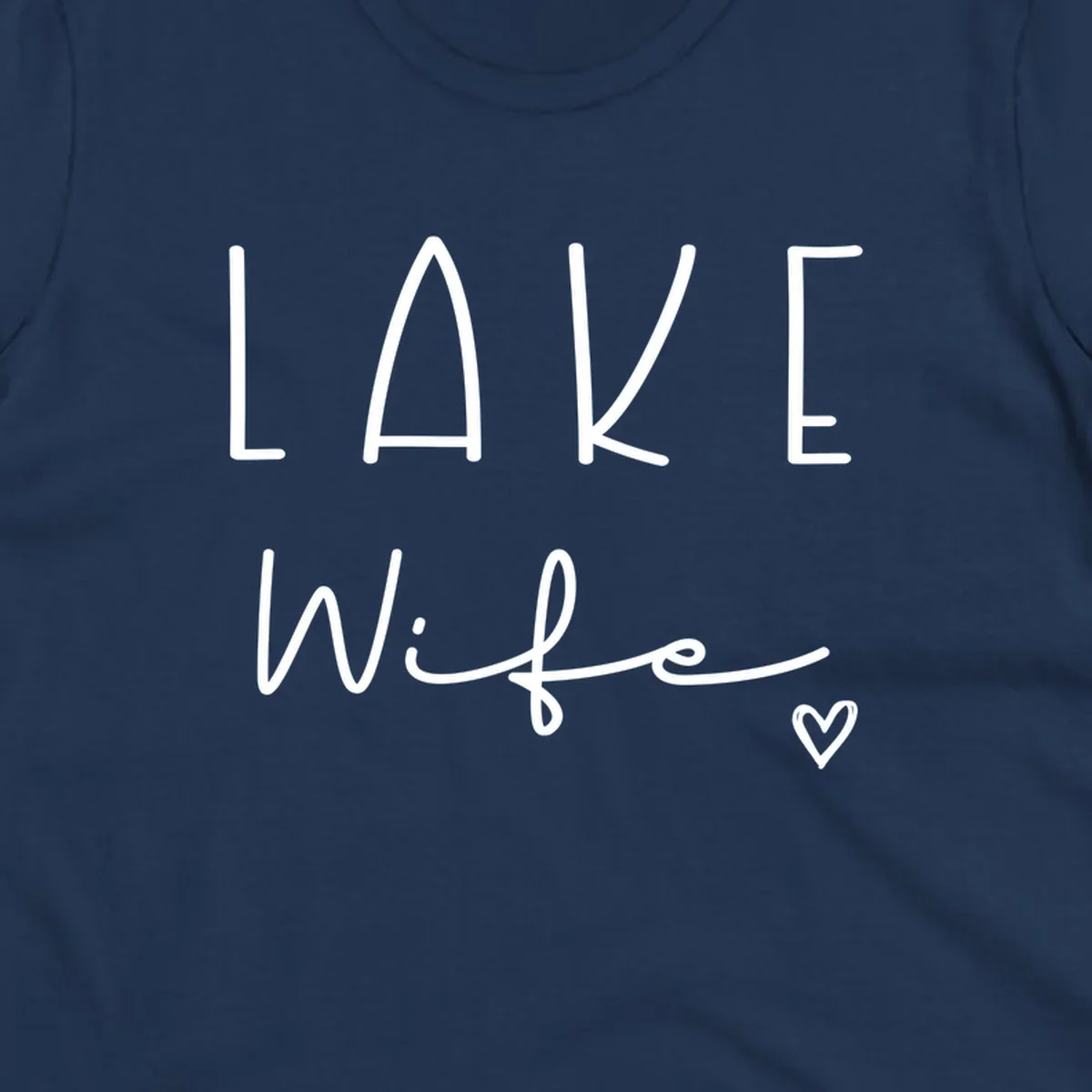 Lake Wife design with "LAKE" in block letters and "Wife" in script, plus a heart icon.