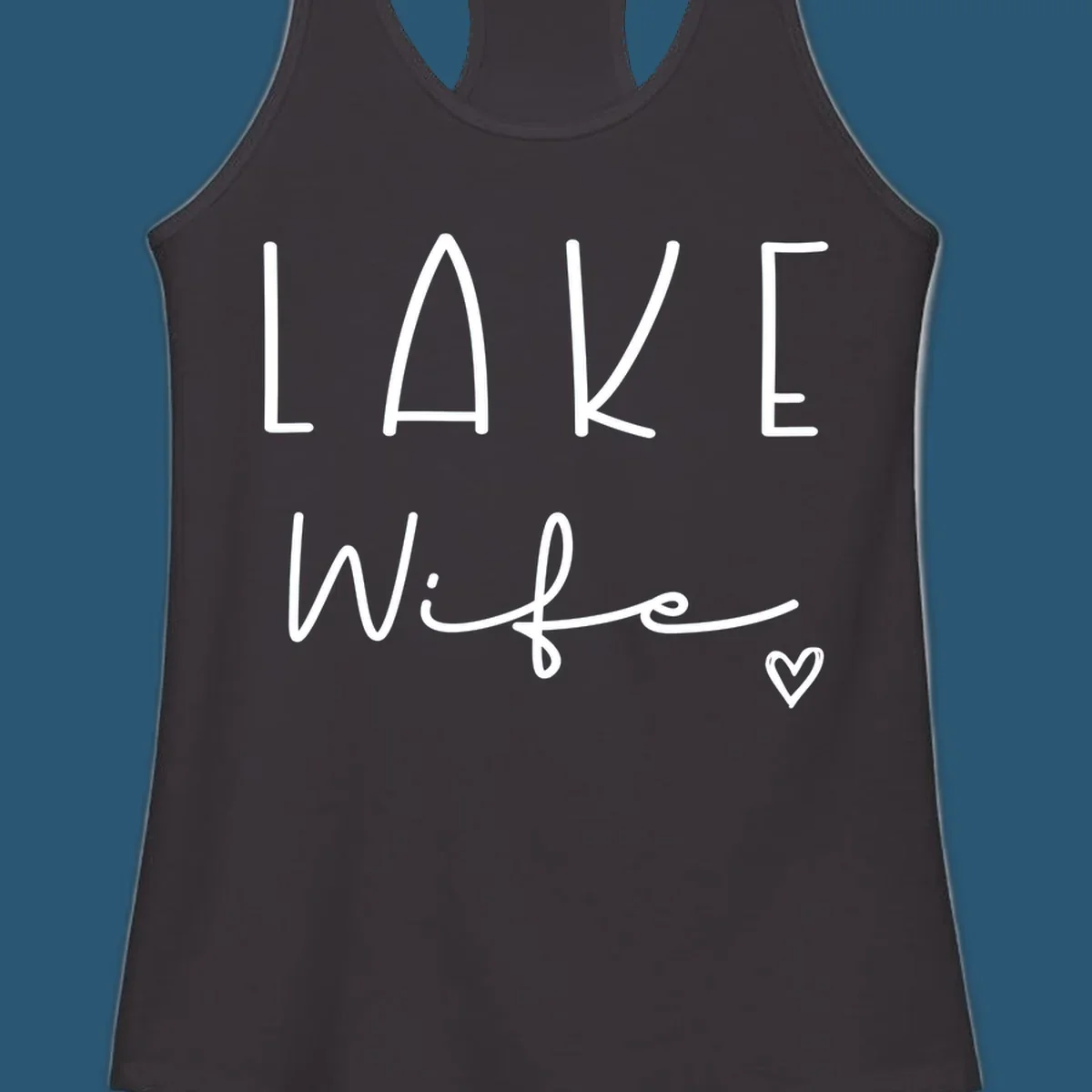 Lake Wife design with "LAKE" in block letters and "Wife" in script, plus a heart icon.