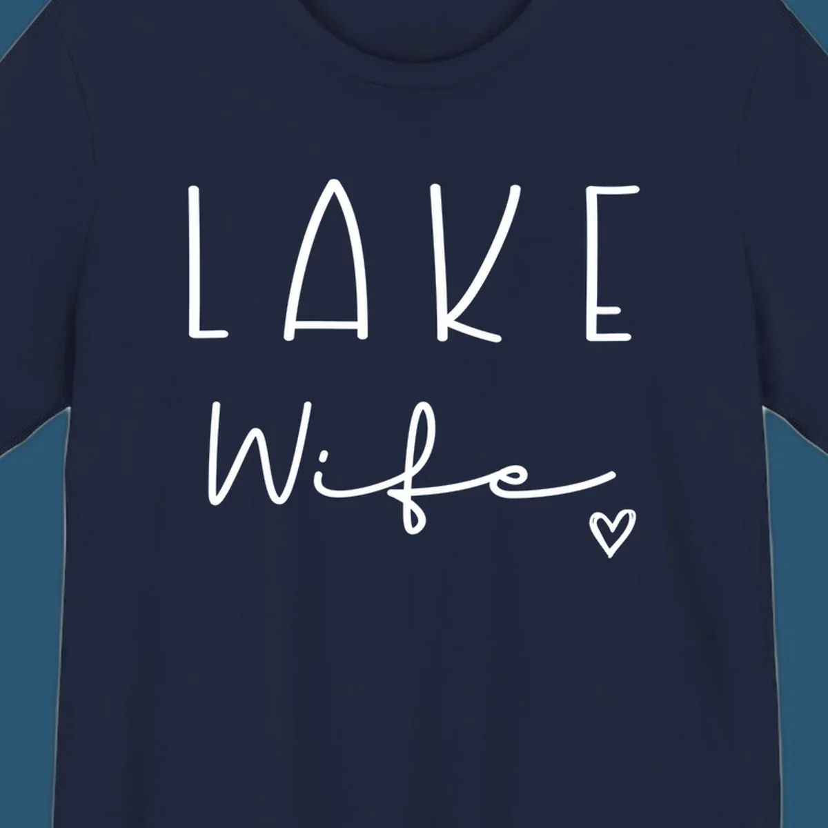 Lake Wife design with "LAKE" in block letters and "Wife" in script, plus a heart icon.
