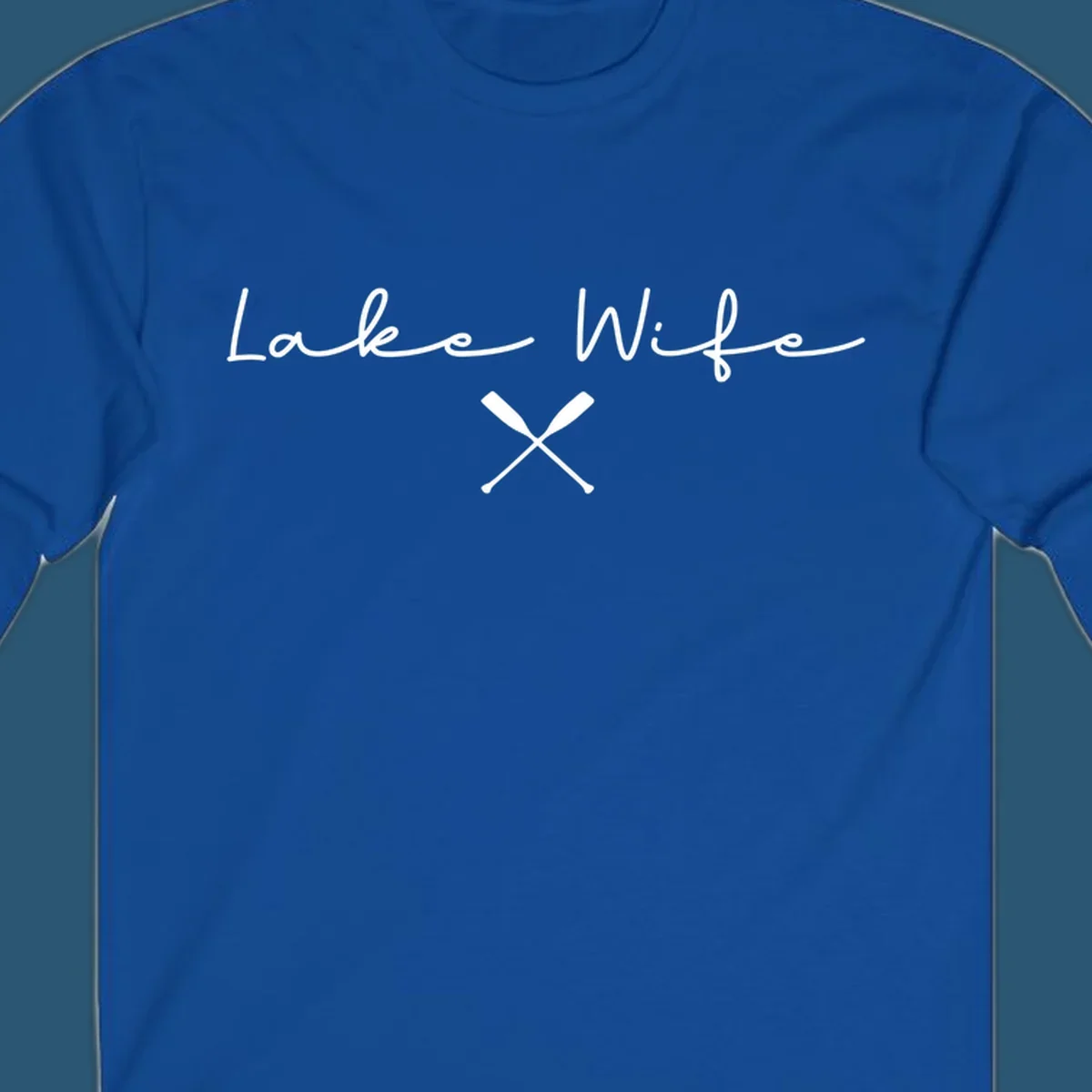 Lake Wife text with crossed oars nautical design.
