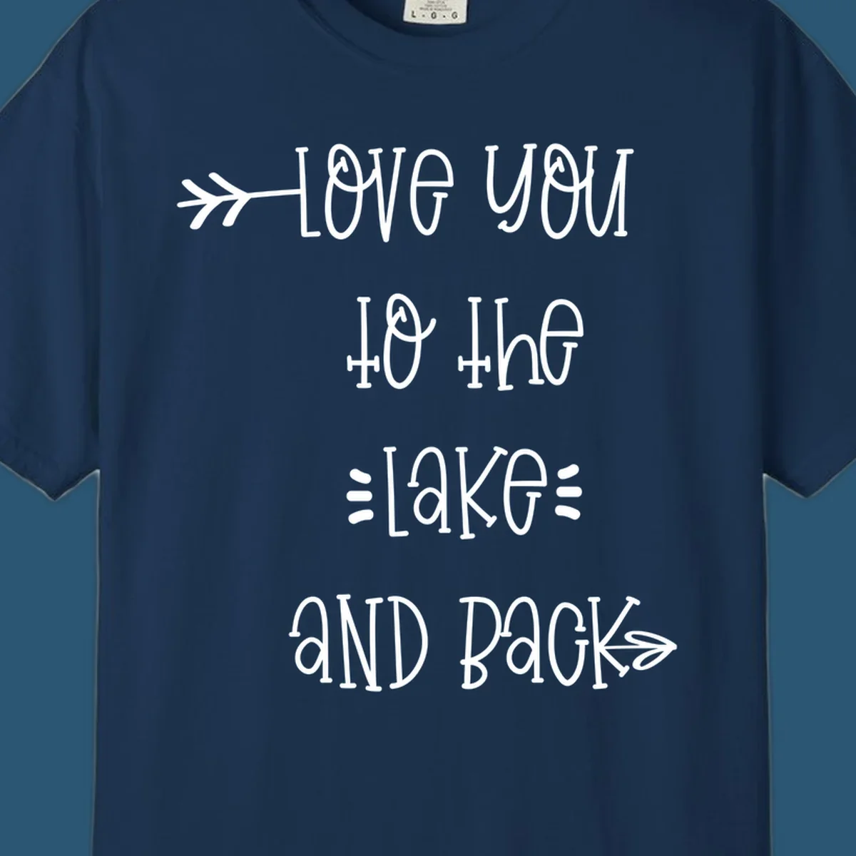 Love You To The Lake And Back typography with arrow graphics.