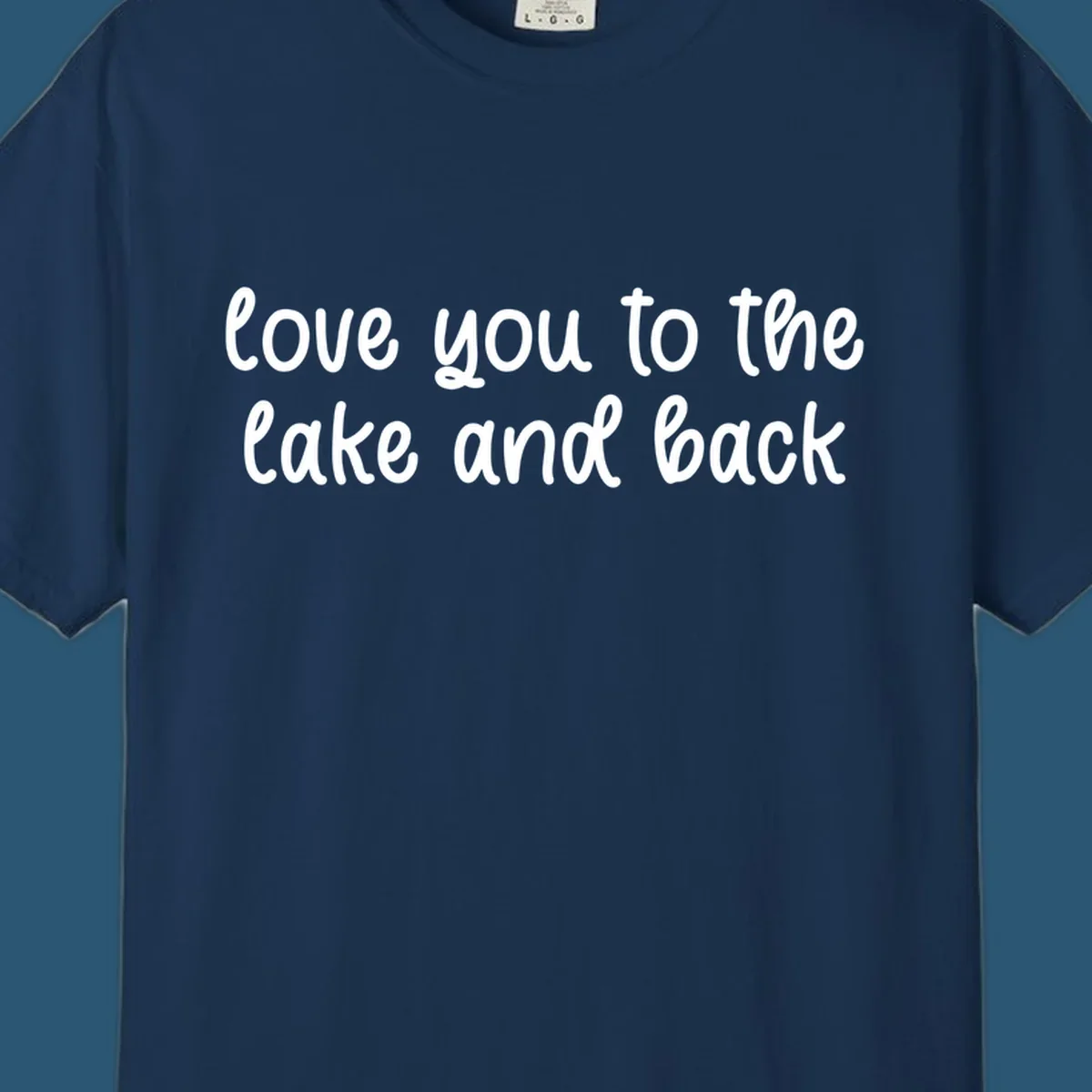 Typography design with the phrase 'love you to the lake and back' in a script font.