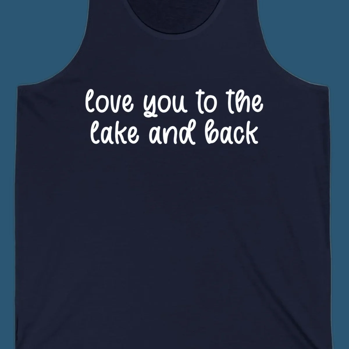 Typography design with the phrase 'love you to the lake and back' in a script font.
