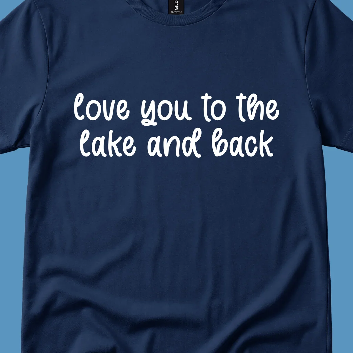 Typography design with the phrase 'love you to the lake and back' in a script font.