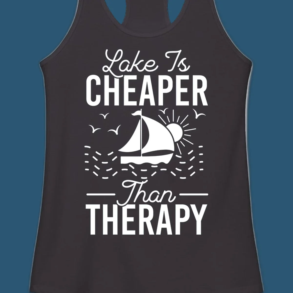 Lake is cheaper than therapy design with sailboat, sun, and birds.