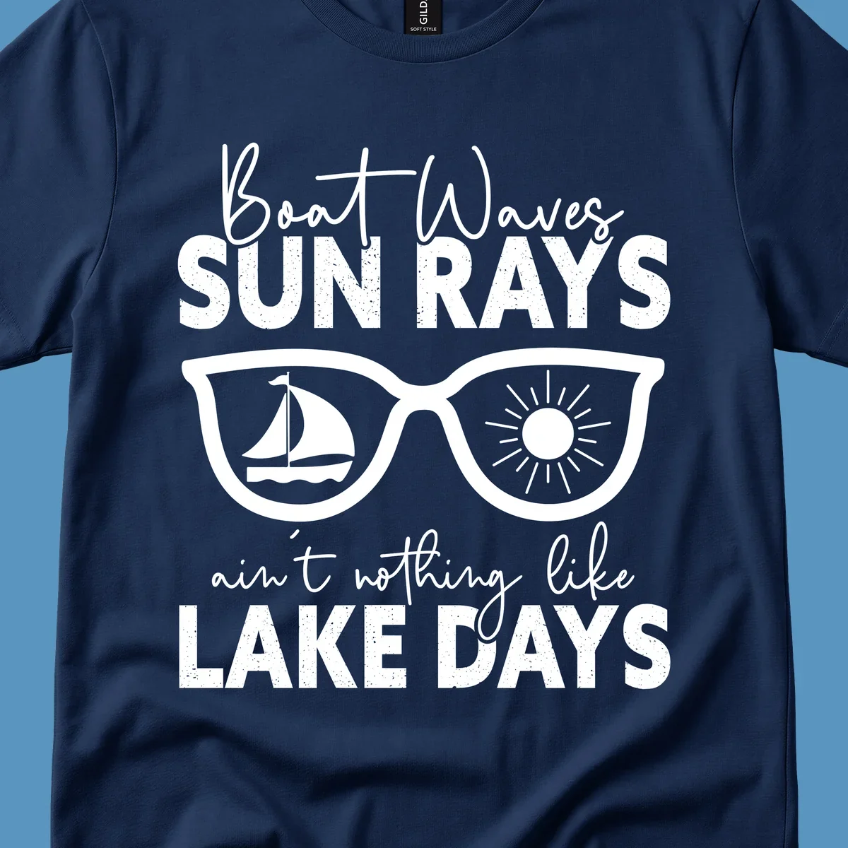 Lake days sunglasses with sailboat and sun rays, text reads Boat Waves Sun Rays Ain't Nothing Like Lake Days.