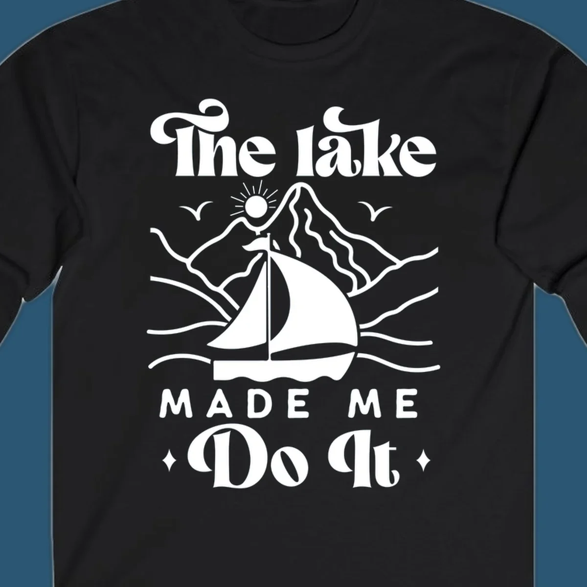The lake Made Me Do It sailboat illustration with mountains and birds, lake-made-me-do-it concept.