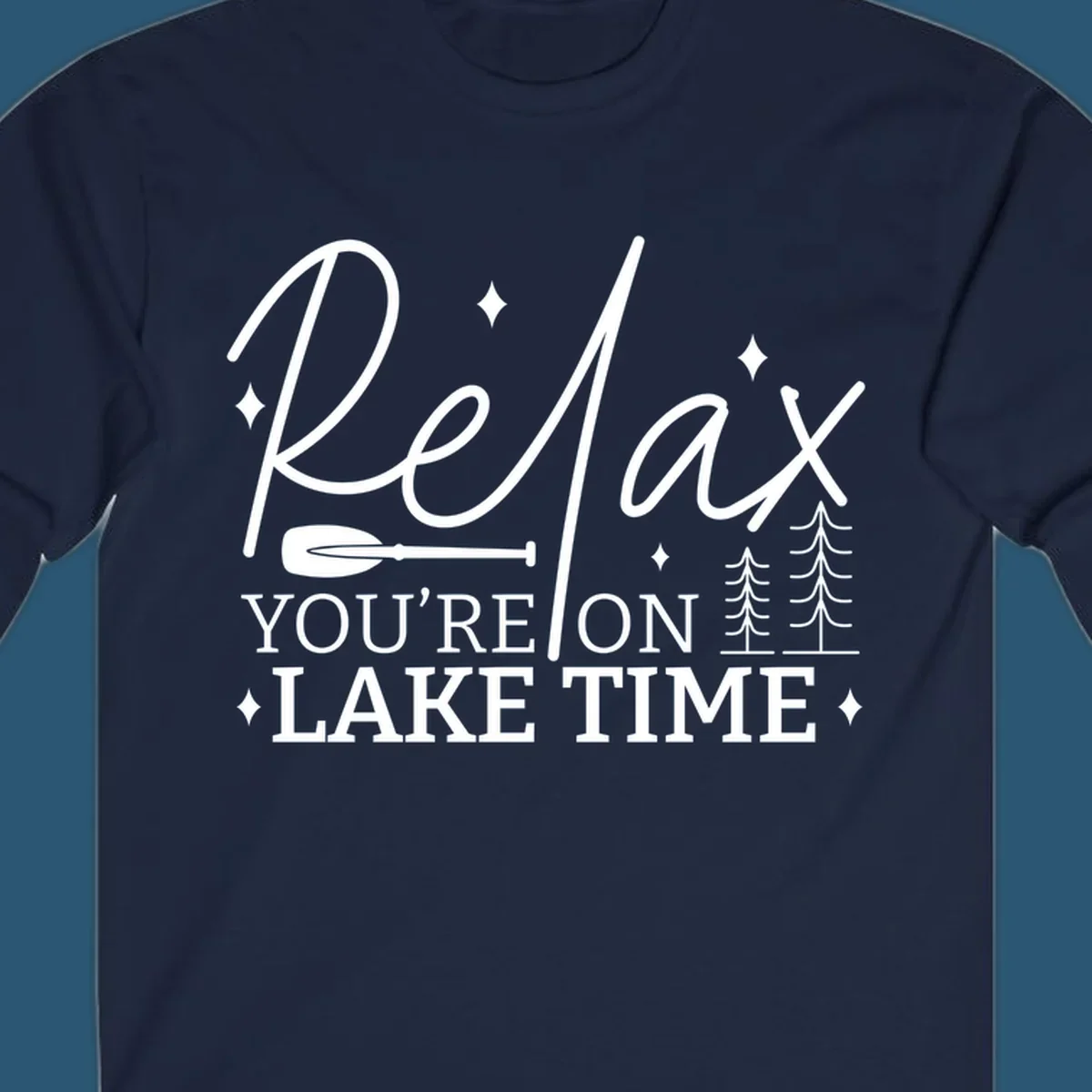 Relax You're On Lake Time text with paddle and trees graphic. lake-time-relax