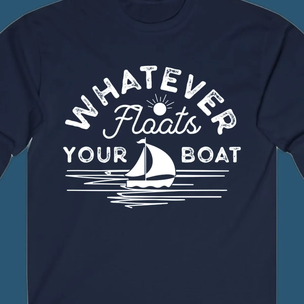 Whatever floats your boat design with sailboat and sun, on black and white backgrounds.