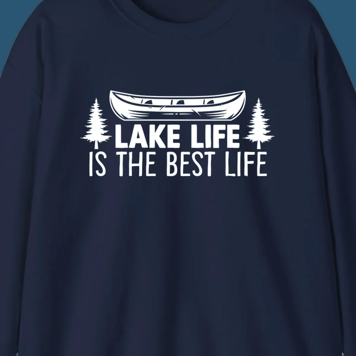 Lake Life Is The Best Life text with canoe and pine trees artwork.