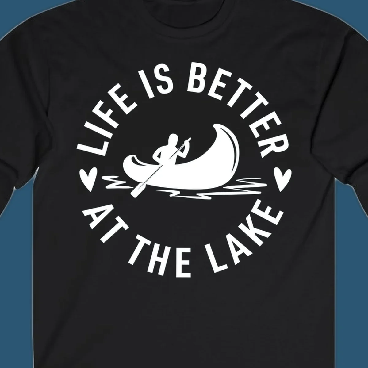 Lake life canoe design with text 'Life Is Better At The Lake'