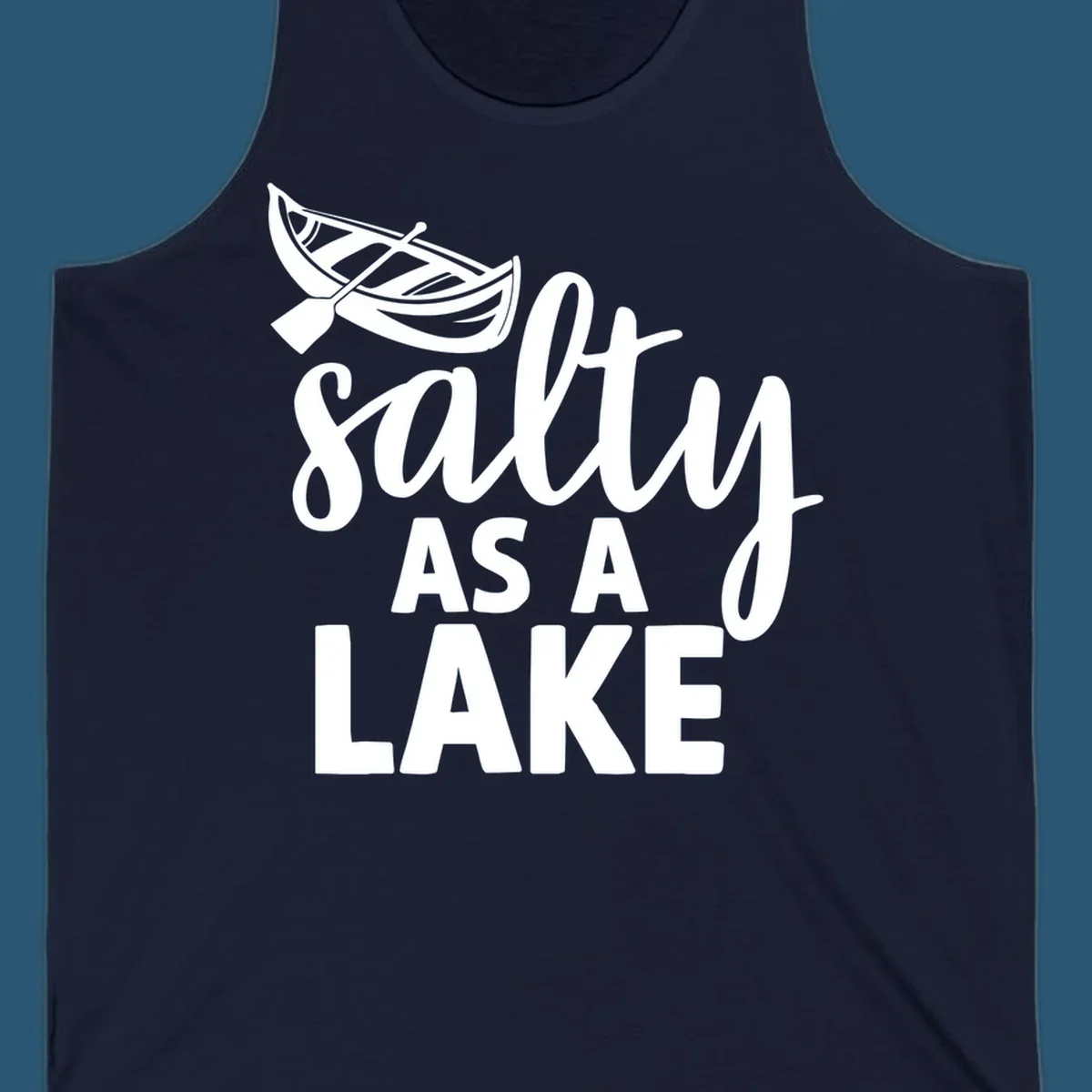 Salty As A Lake typography with canoe illustration.