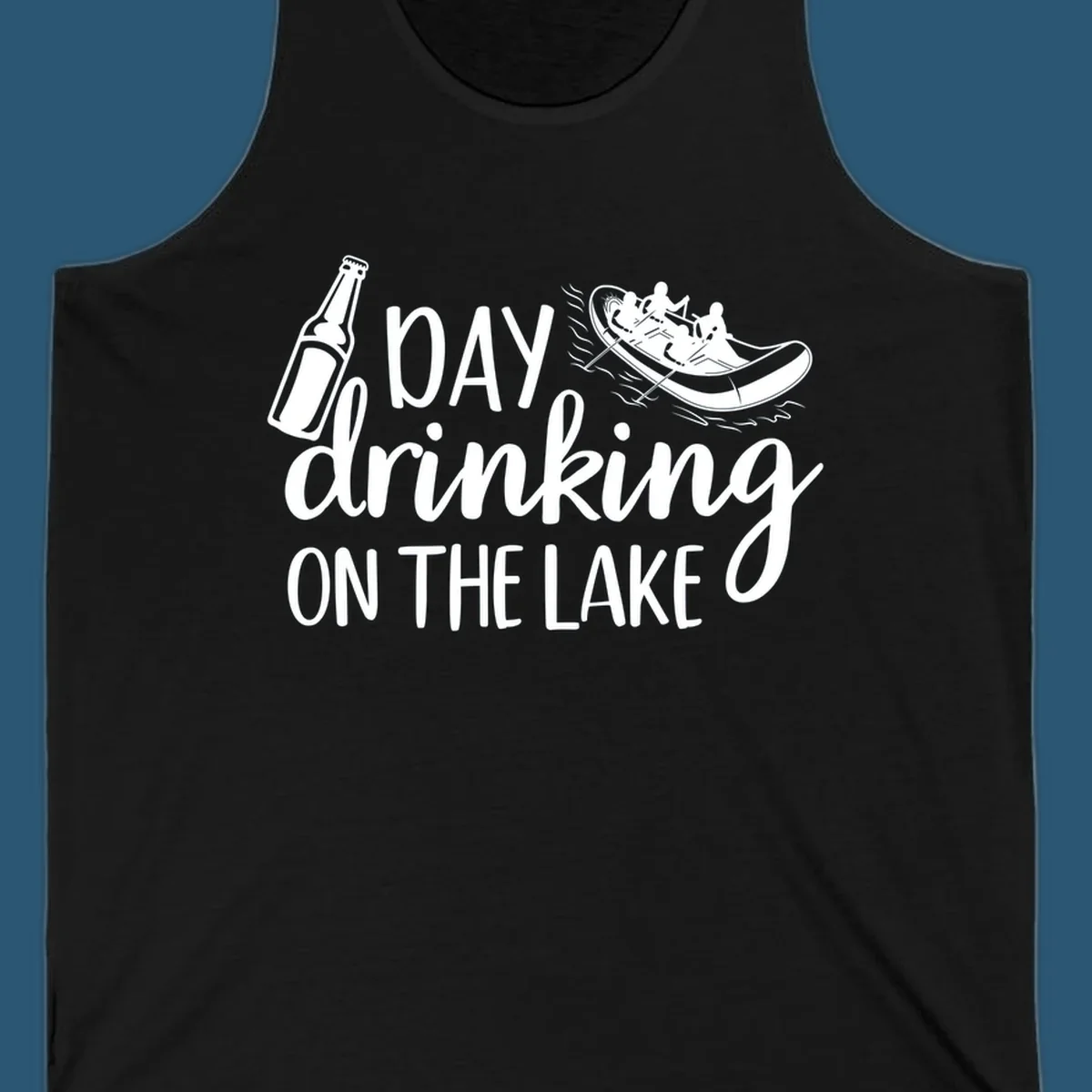 Text "Day Drinking On The Lake" with beer bottle and rafting boat illustration.