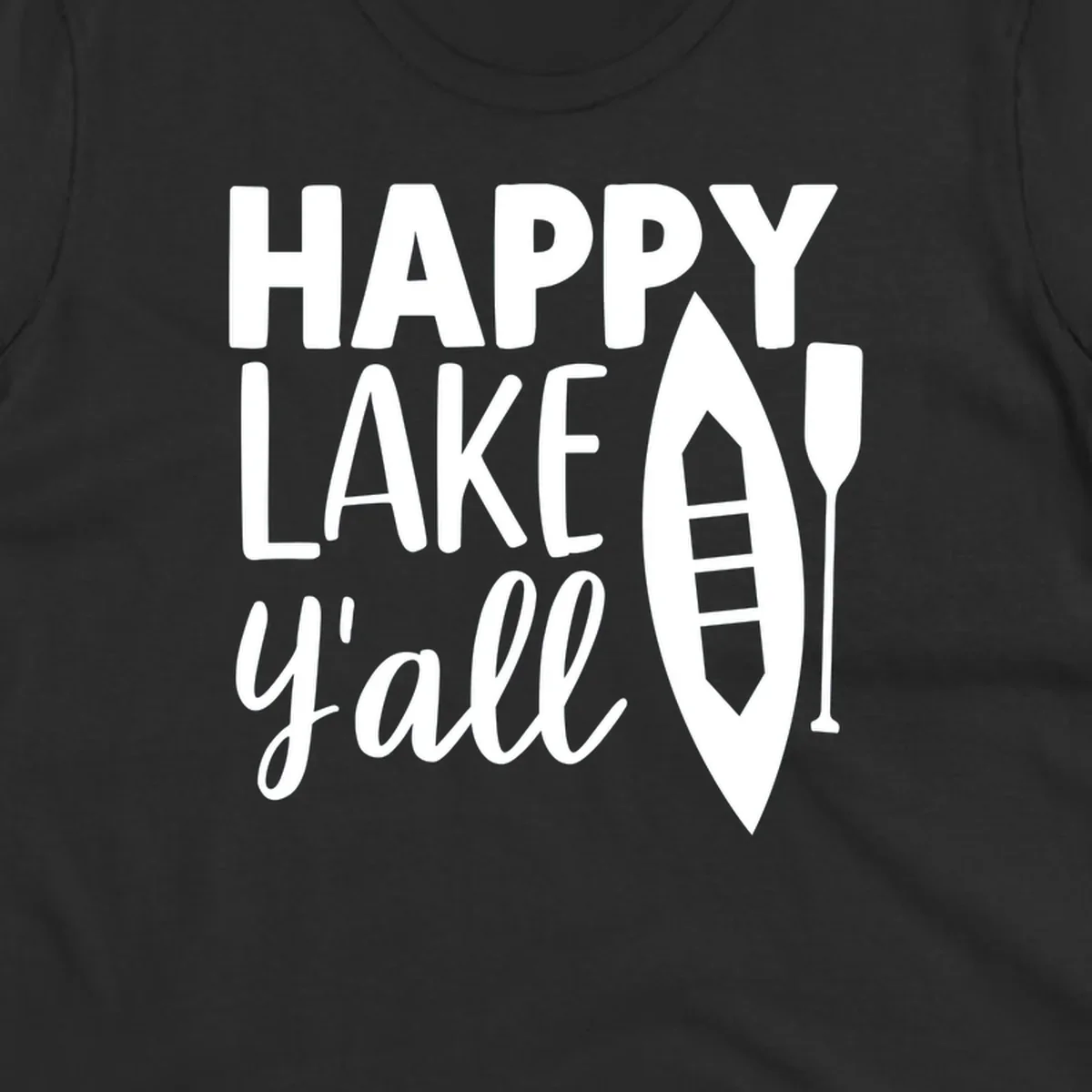 Happy lake y'all text with canoe and paddle graphic.