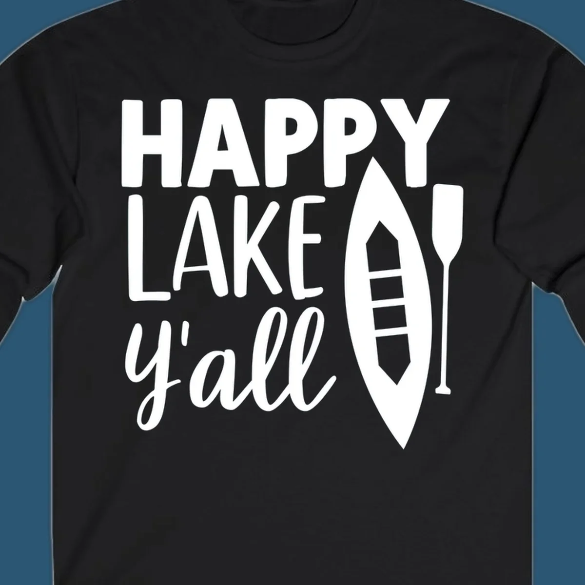 Happy lake y'all text with canoe and paddle graphic.