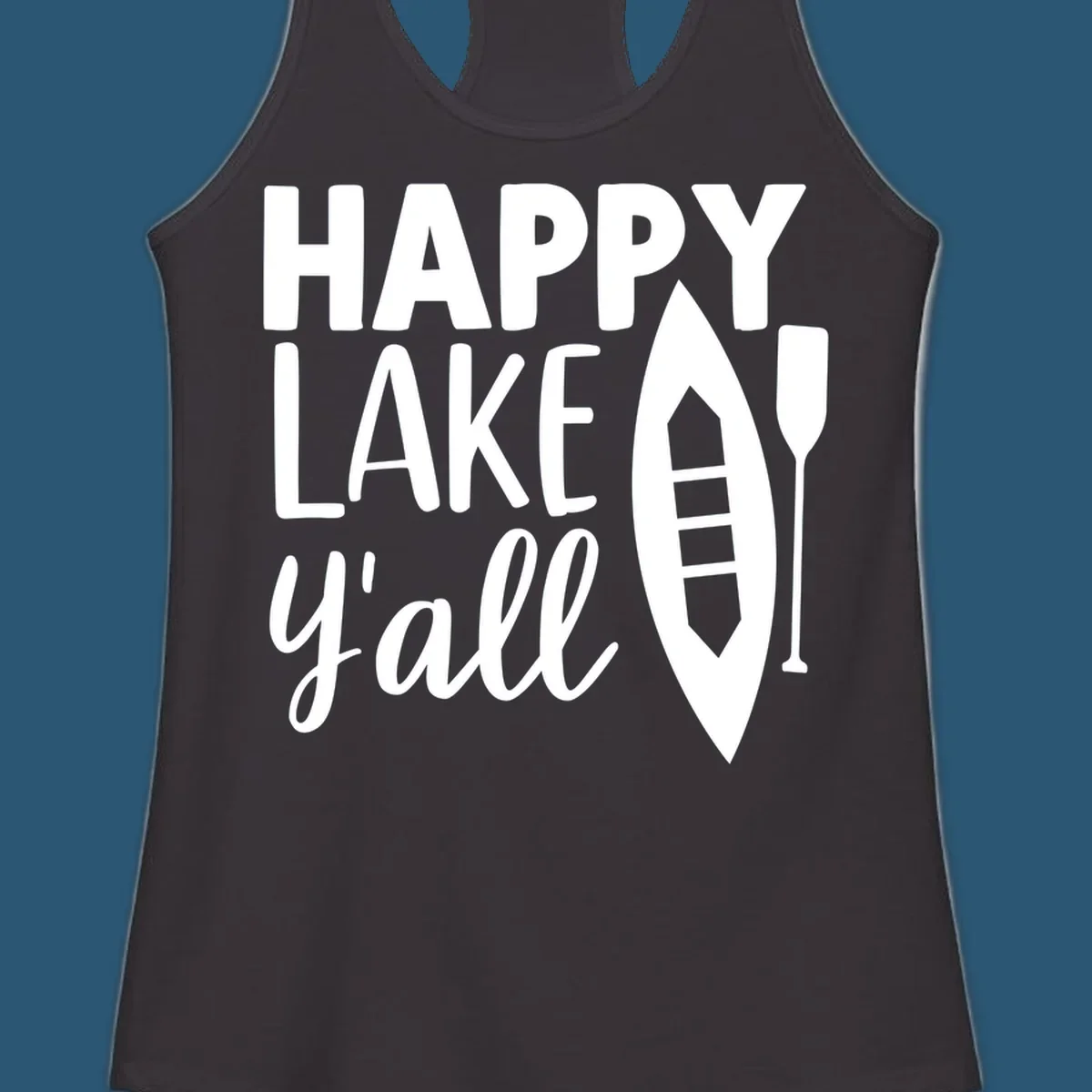 Happy lake y'all text with canoe and paddle graphic.