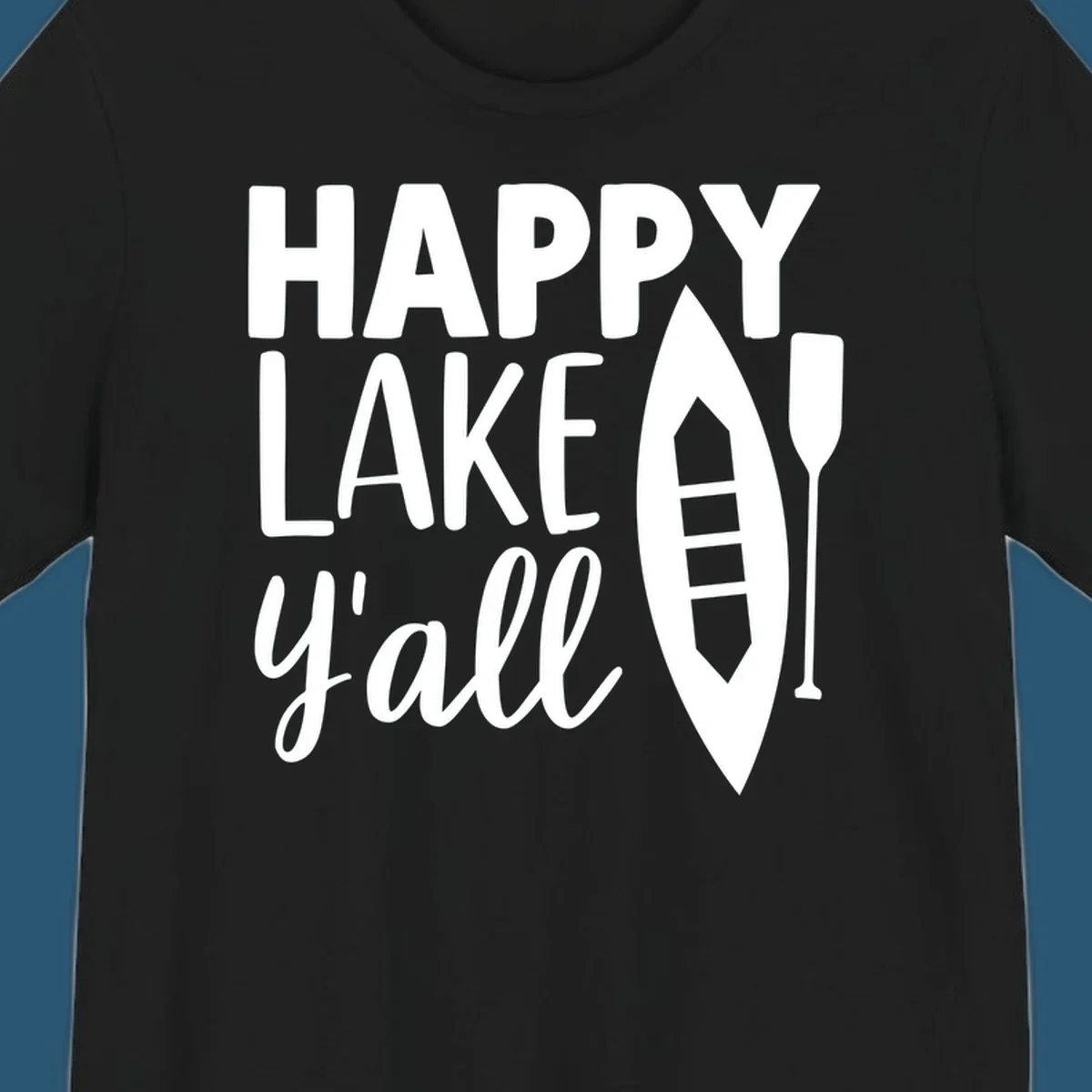 Happy lake y'all text with canoe and paddle graphic.