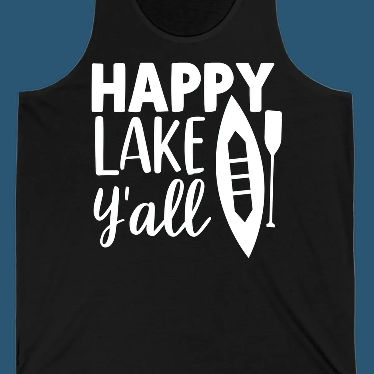 Happy lake y'all text with canoe and paddle graphic.