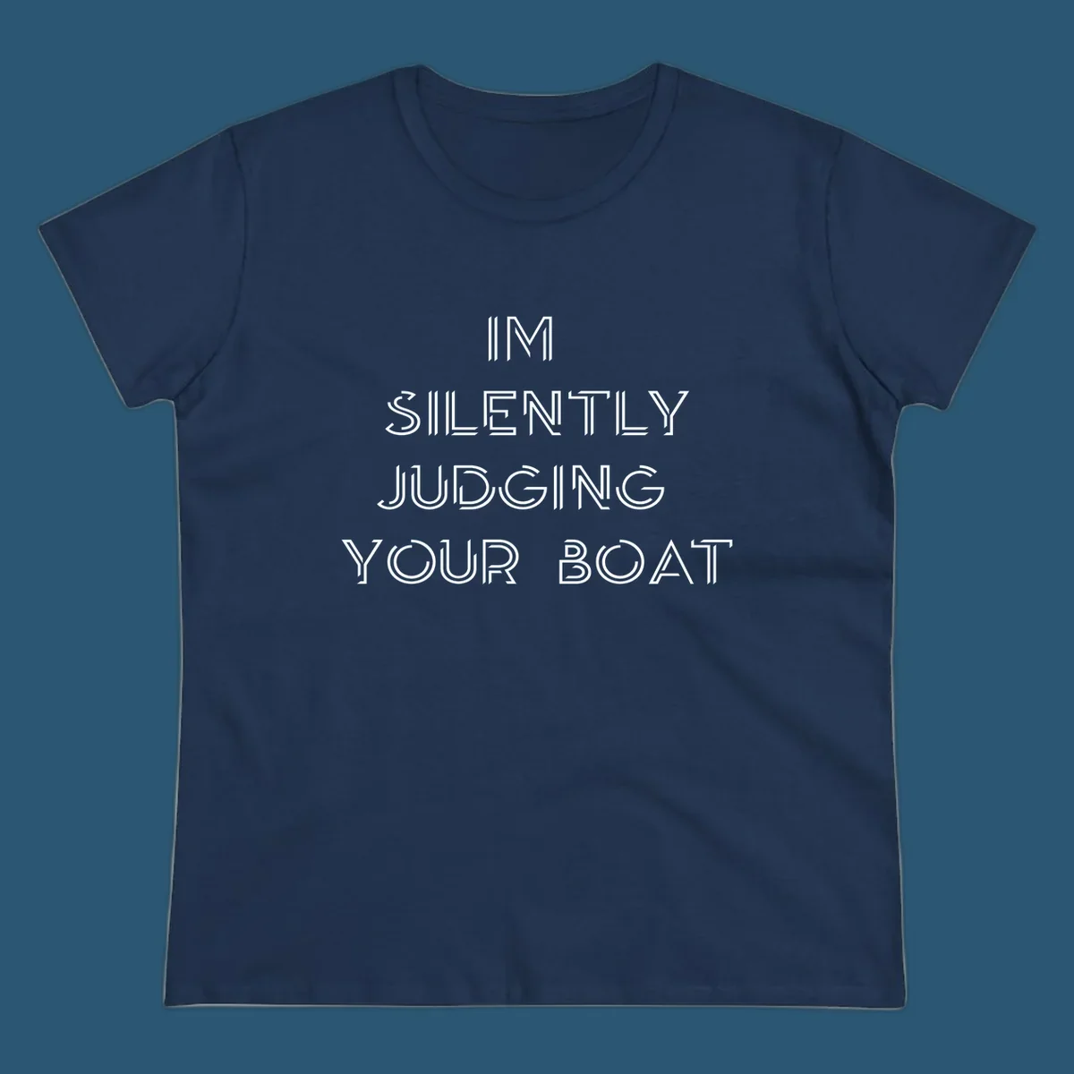 Text design 'IM SILENTLY JUDGING YOUR BOAT' in a stylized font, white on black and navy on white.