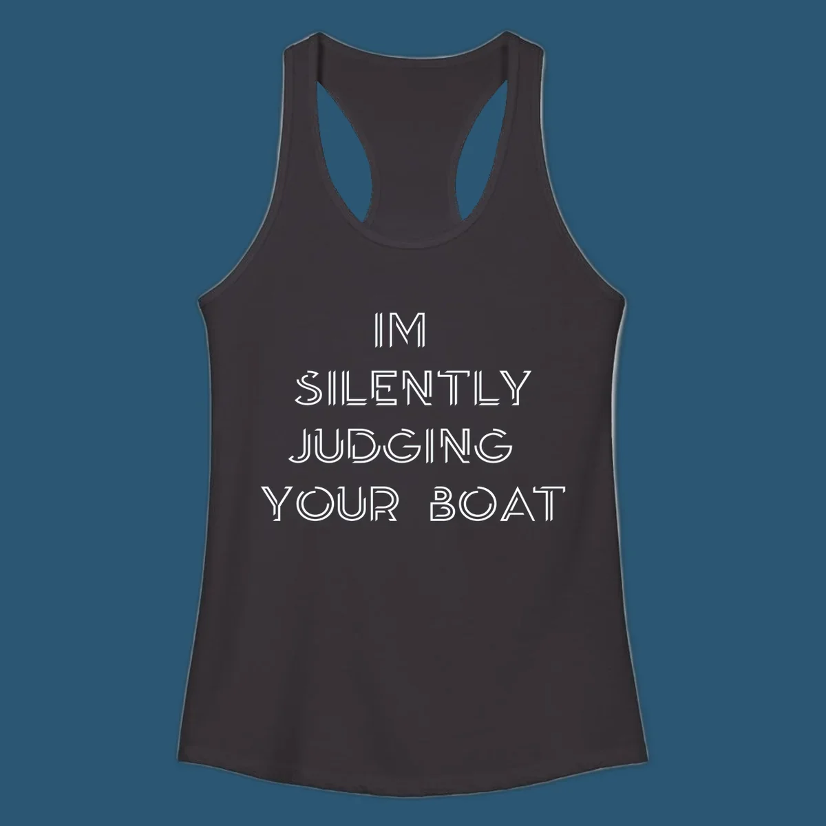 Text design 'IM SILENTLY JUDGING YOUR BOAT' in a stylized font, white on black and navy on white.