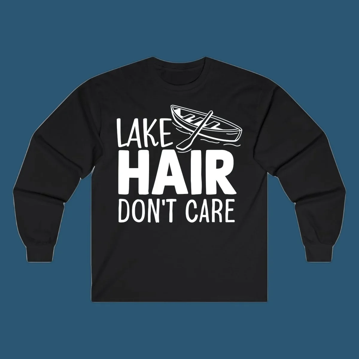 Lake Hair Don't Care graphic with rowboat and oars.