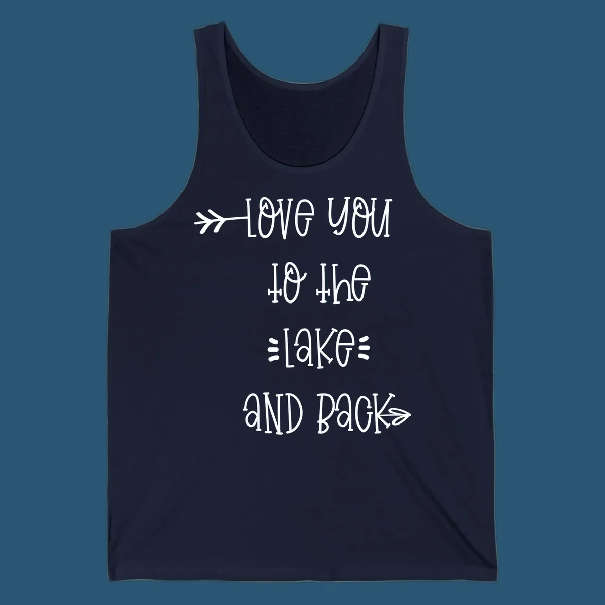 Love You To The Lake And Back typography with arrow graphics.