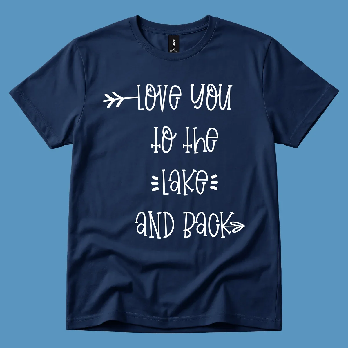 Love You To The Lake And Back typography with arrow graphics.