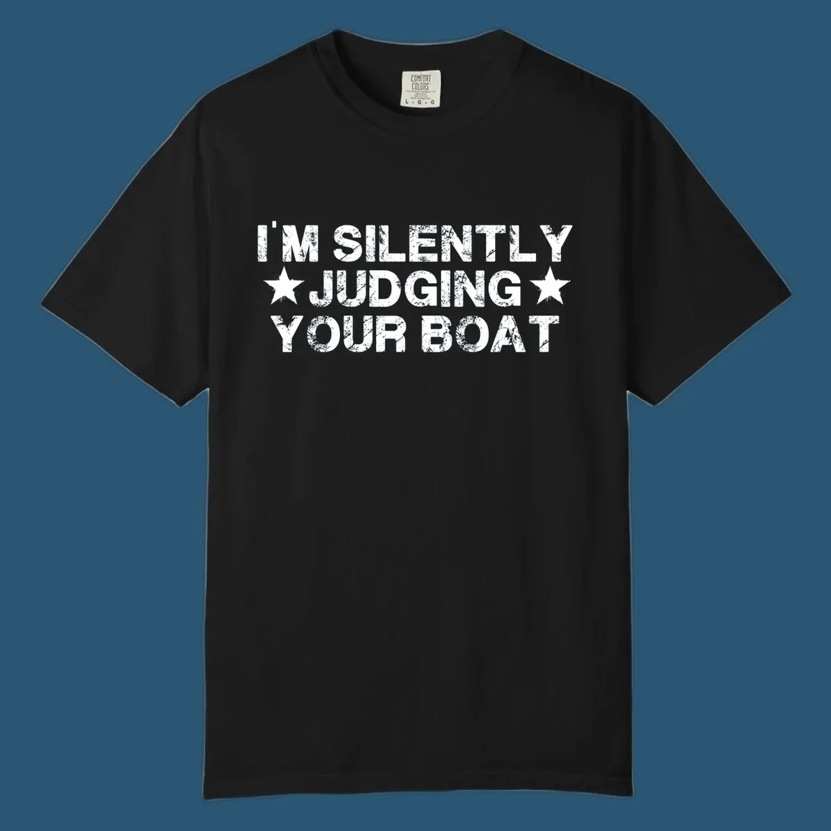 I'm Silently Judging Your Boat text design with distressed font and stars.