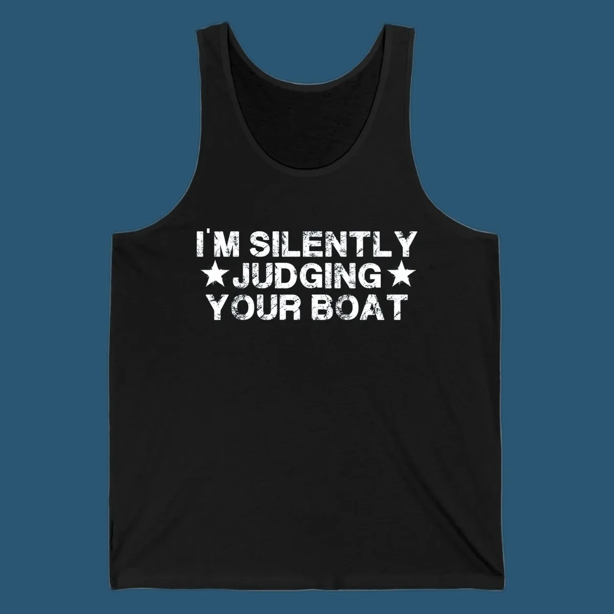 I'm Silently Judging Your Boat text design with distressed font and stars.