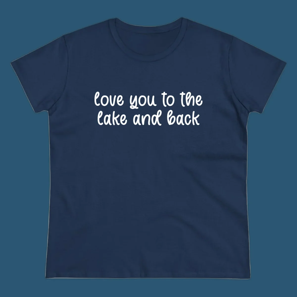 Typography design with the phrase 'love you to the lake and back' in a script font.