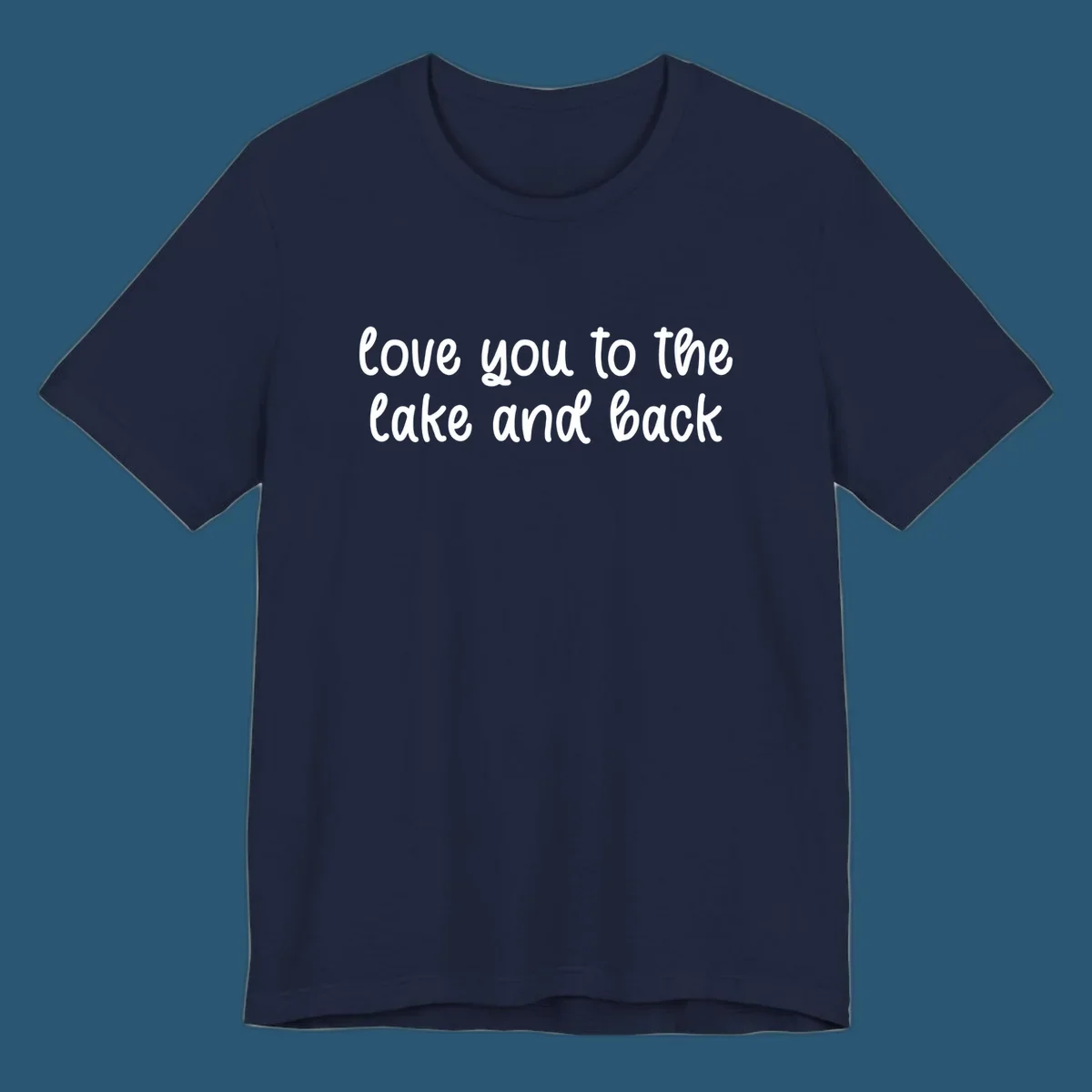 Typography design with the phrase 'love you to the lake and back' in a script font.